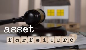 Asset Forfeiture: What is it, when is it used, and is it fair?