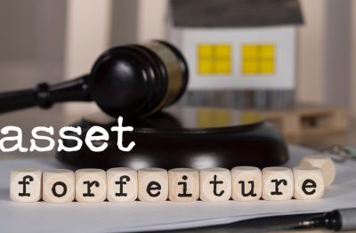 Asset Forfeiture: What is it, when is it used, and is it fair?